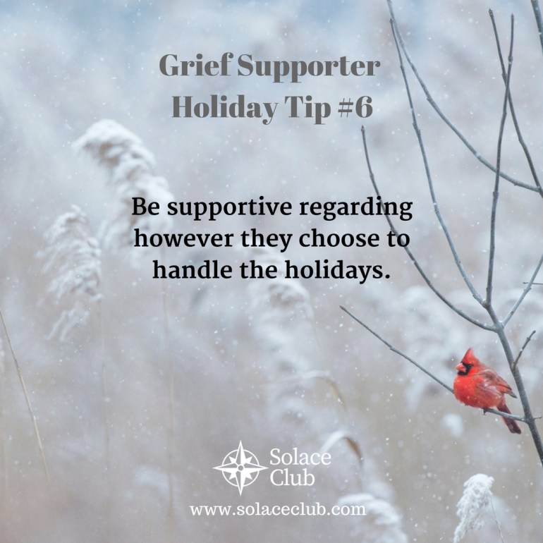 Grief Supporter Holiday Tip 6